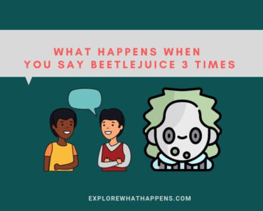 What happens when you say beetlejuice 3 times?