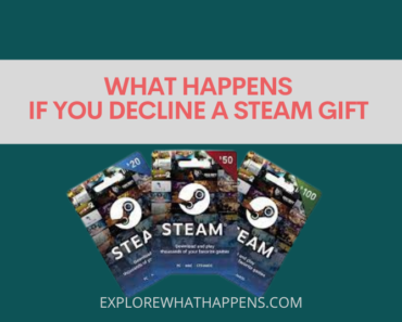 What happens if you decline a Steam gift 2023