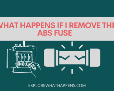 What happens if I remove the abs fuse