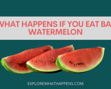 What happens if you eat bad watermelon