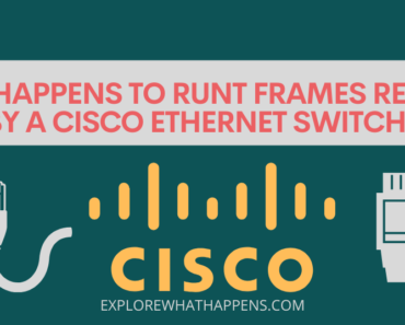 What happens to runt frames received by a cisco ethernet switch?