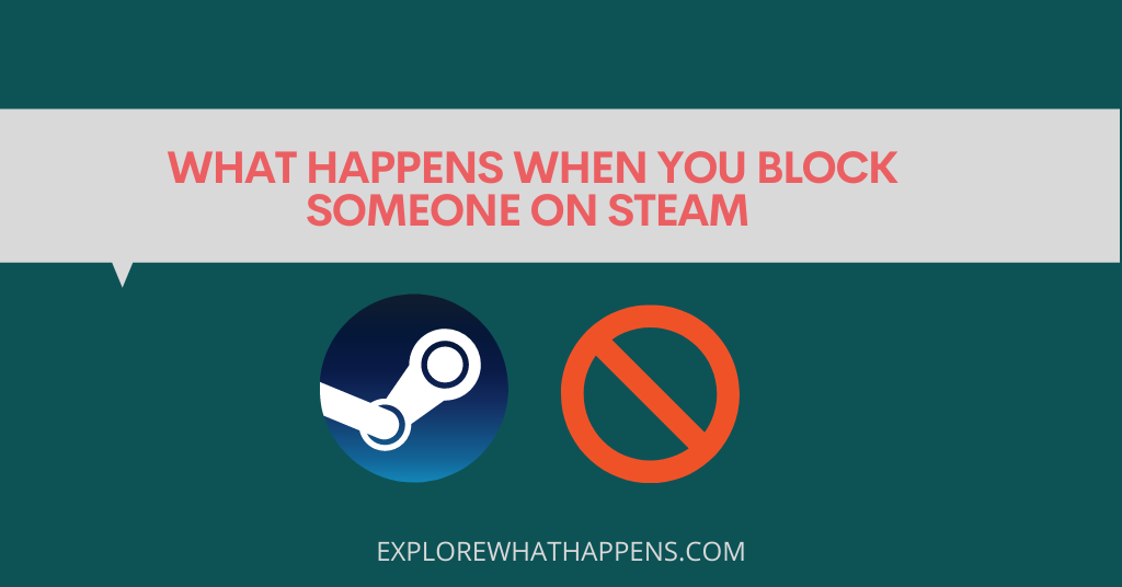 What-happens-when-you-block-someone-on-steam-