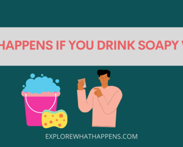 What happens if you drink soapy water
