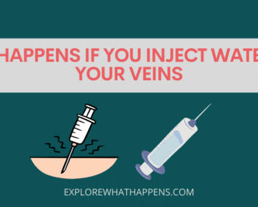 What happens if you inject water into your veins