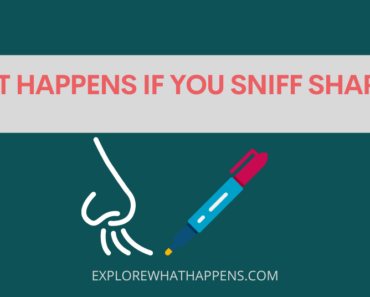 What happens if you sniff sharpies