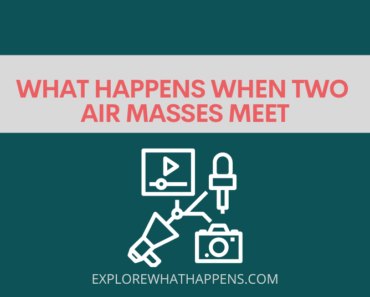 What happens when two air masses meet