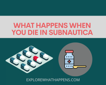 What happens when you die in Subnautica