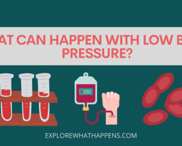 What can happen with low blood pressure?