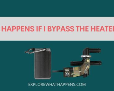 What happens if I bypass the heater core