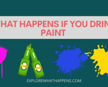What happens if you drink paint