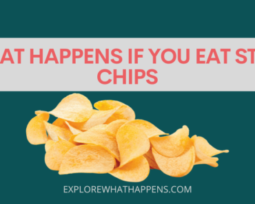 What happens if you eat stale chips