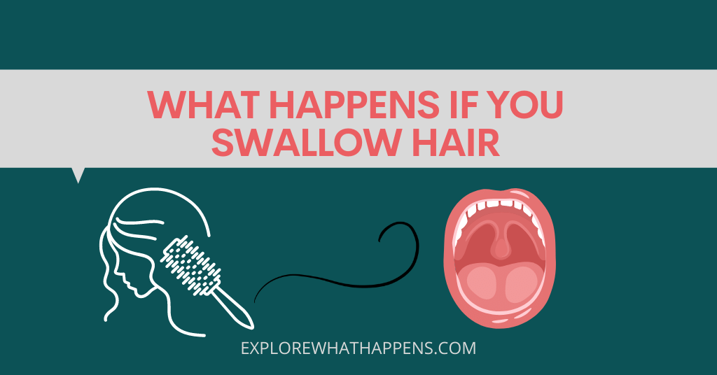 What happens if you  swallow hair 