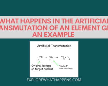 What happens in the artificial transmutation of an element give an example