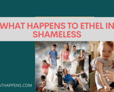 What happens to ethel in shameless