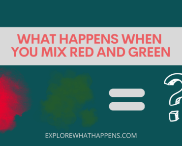 What happens when you mix red and green